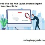 How to Use the POF Quick Search Engine For Your Next Date