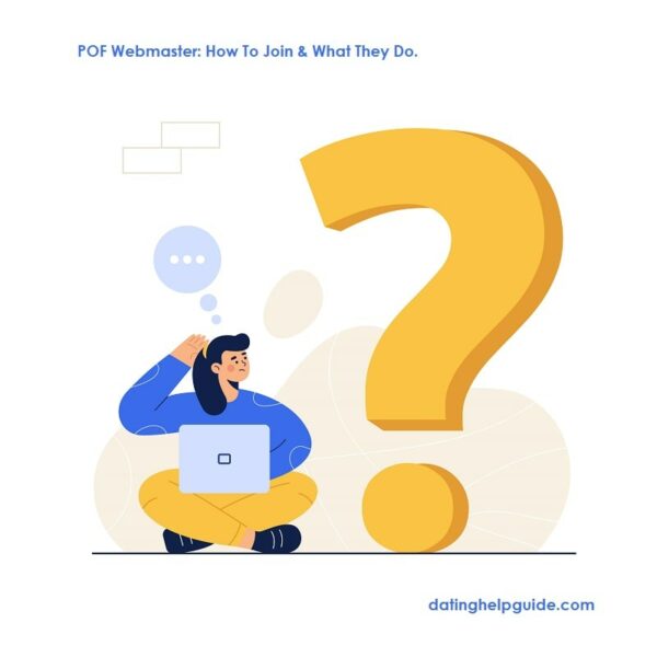 POF Webmaster: What they Do and How to join in Plenty of Fish Site