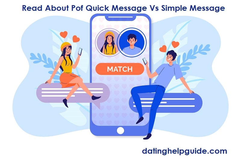 Read About: Pof Quick Message Vs Message |  How To Get A Response On Pof | What To Say On Pof First Message
