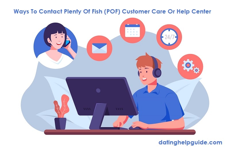 Ways To Contact Plenty Of Fish (POF) Customer Care Or Help Center