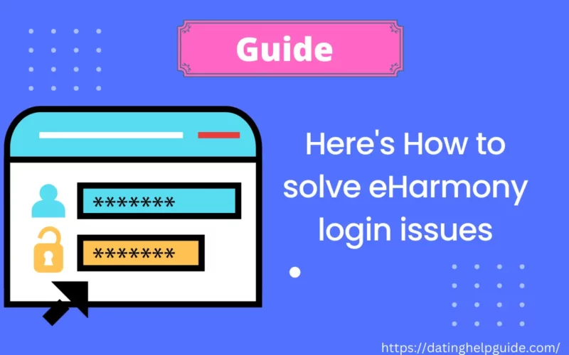 How to solve eHarmony login or sign in issues [ Answered ]